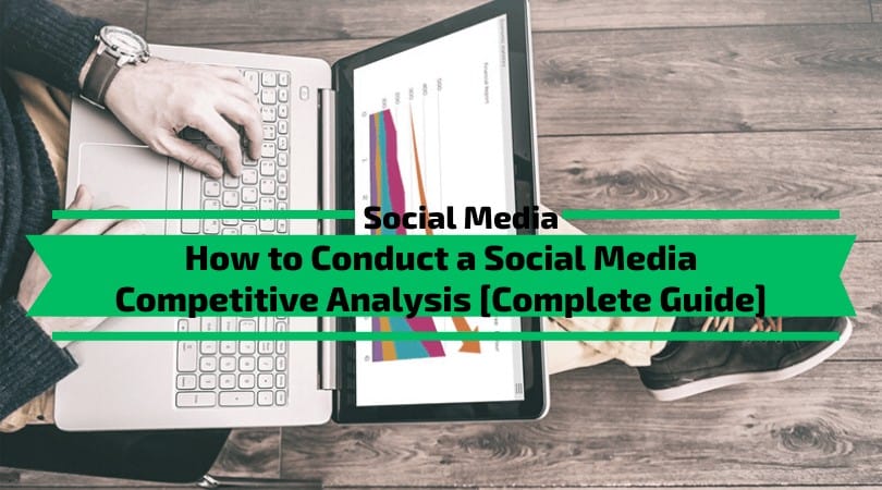 You are currently viewing How to Conduct a Social Media Competitive Analysis