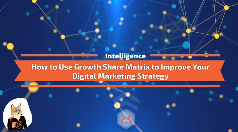 You are currently viewing How to Use Growth Share Matrix to Improve Your Digital Marketing Strategy