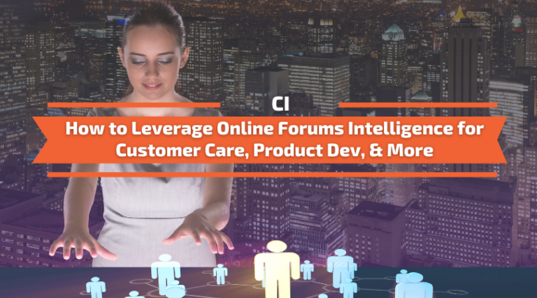 Read more about the article How to Leverage Online Forums Intelligence for New Features & Customer Care