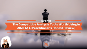 The Competitive Analysis Tools Worth Using in 2026 The Competitive Analysis Tools Worth Using in 2026